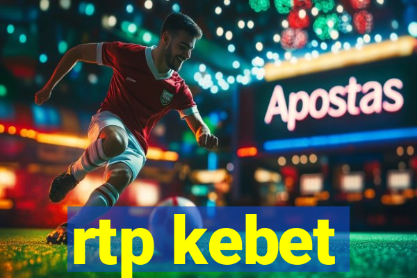 rtp kebet